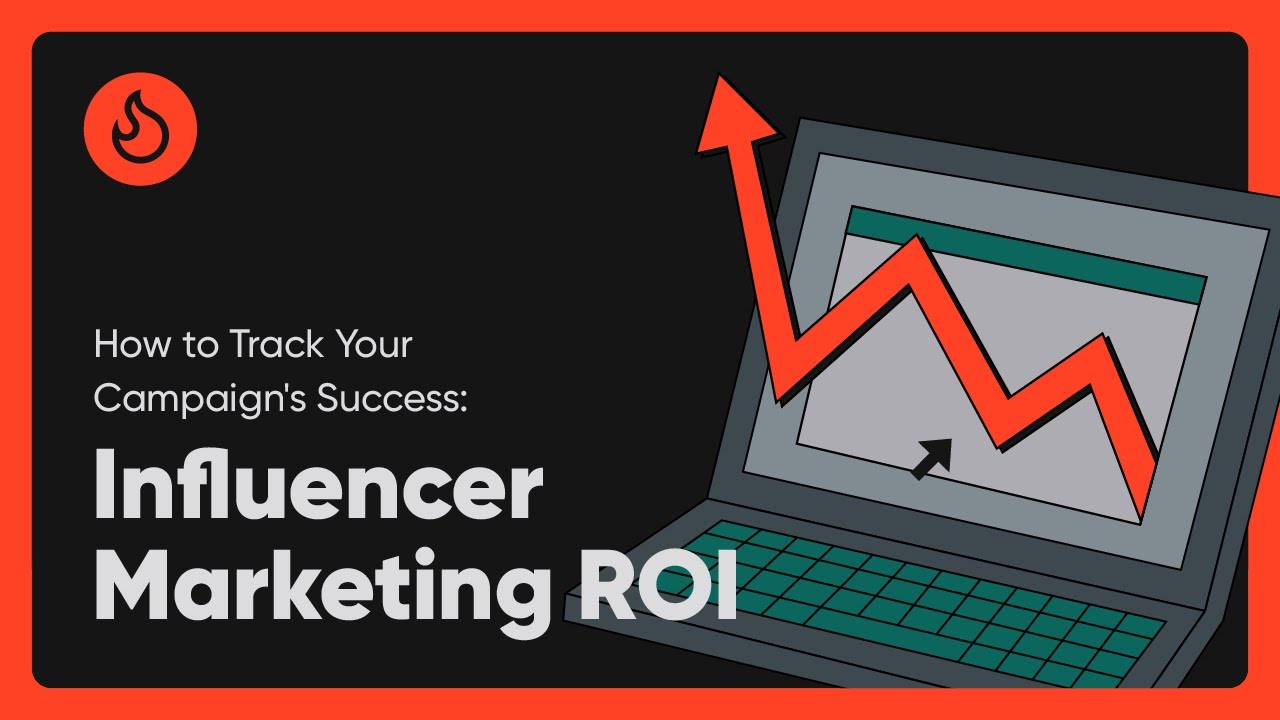 Influencer Marketing ROI: How to Track Your Campaign's Success