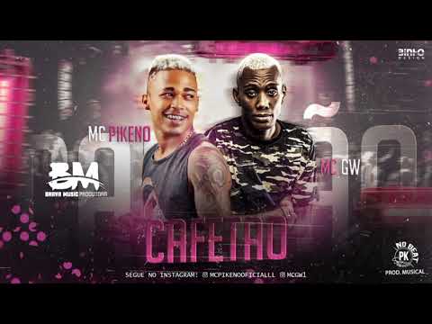 MC PIKENO - MC GW - CAFETÃO