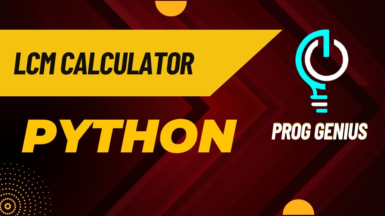 Python LCM Calculator: Discovering the Least Common Multiple#python