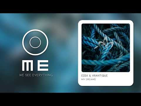 PREMIERE: EZEK, Vrantique - My Dreams (Original Mix) [Concept Records]