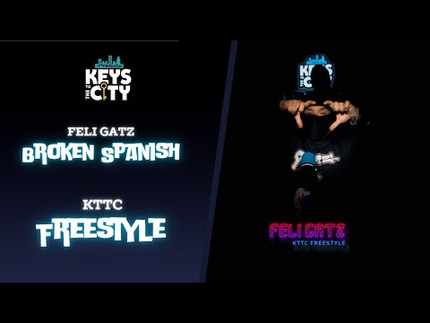 Feli Gatz - Broken Spanish | KTTC Freestyle