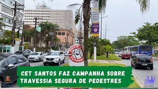 CET Santos faz campanha sobre travessia segura de pedestres
