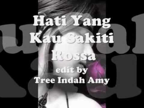 Hati yang kau sakiti rossa lirik