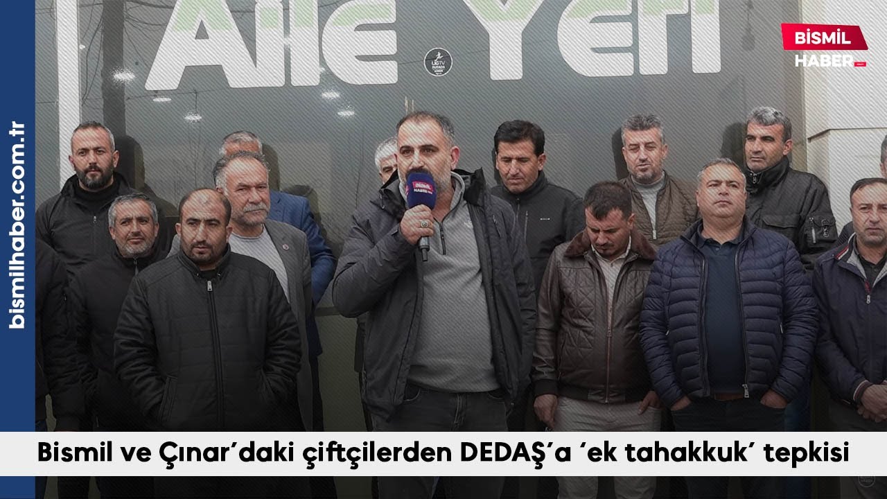 Bismil ve Çınar’daki çiftçilerden DEDAŞ’a ‘ek tahakkuk’ tepkisi - Bismil Haber