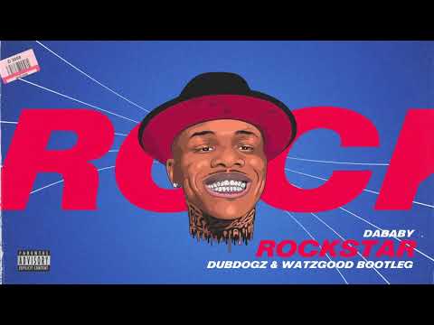 DaBaby - Rockstar (Dubdogz, Watzgood Bootleg)