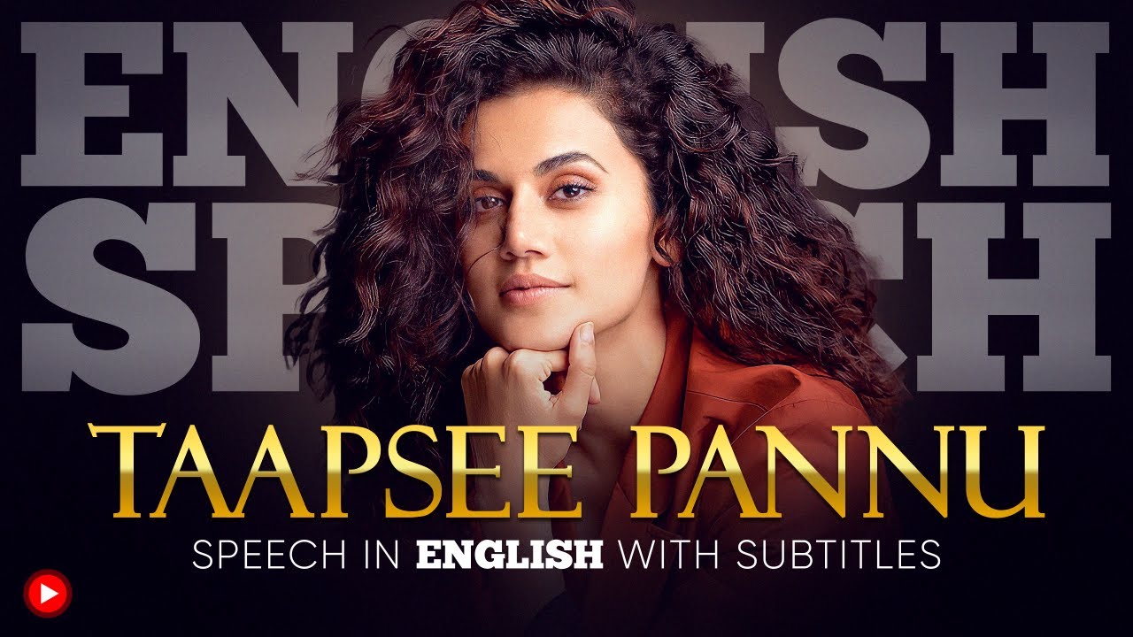 ENGLISH SPEECH | TAAPSEE PANNU: Explore your Opportunities (English Subtitles)
