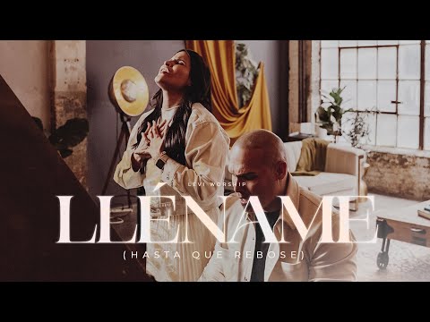 Levi Worship - Lléname (Hasta Que Rebose) Video Oficial