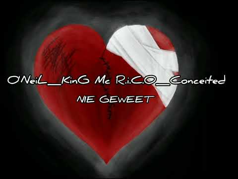 O'NeiL & KinG Mc R.i.C.O Ft Conceited - Nie Geweet.