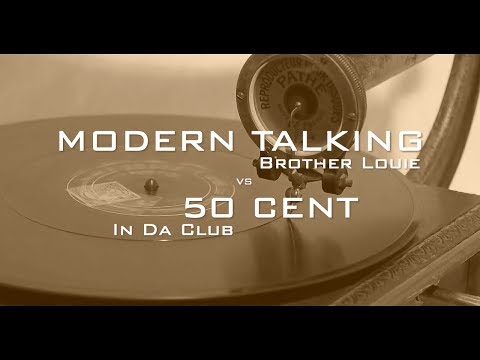 Modern Talking (Brother Louie) vs 50 Cent (In Da Club)