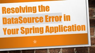 Download the video "Resolving the DataSource Error in Your Spring Application"