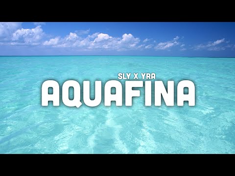 SLY x YRA - Aquafina (lyrics) | lyrical genius