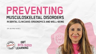 Preventing musculoskeletal disorders in dental clinicians I GBT Microlearning