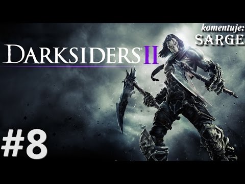 Zagrajmy w Darksiders 2 odc. 8 - Przelewamy trochę wody