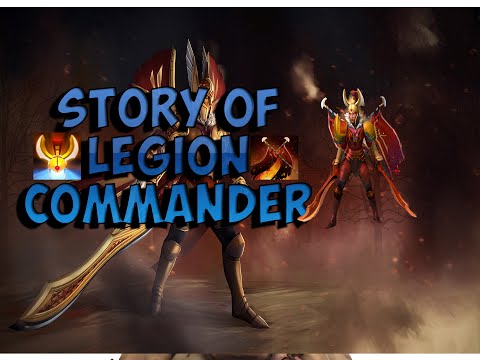 Story of Legion Commander
