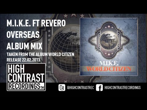 06. M.I.K.E. Feat. Revero - Overseas (Album Mix) [HD/HQ]