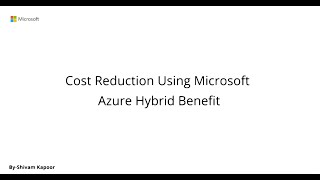 Cost Reduction Using Microsoft Azure Hybrid Benefit @Microsoft