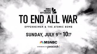 To End All War: Oppenheimer & the Atomic Bomb (2023) Video
