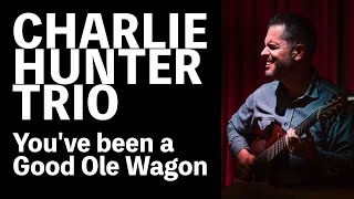 You've Been a Good Ole Wagon - Charlie Hunter, Lucy Woodward Live in SF at The Makeout Room