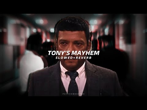 Tony's Mayhem - Slowed + Reverb | Marco