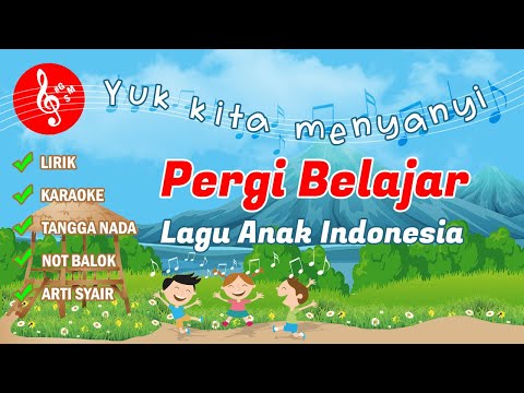 Pergi Belajar Lagu Anak dengan Lirik Karaoke dan Not Balok serta Tangga Nada