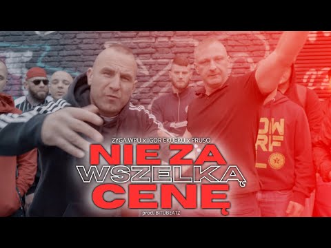 ZYGA WPU - NIE ZA WSZELKĄ CENĘ FT. IGOR EKU EKU x PRUSO