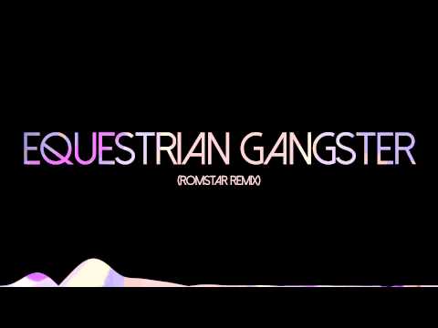 Redd - Equestrian Gangster (Romstar Remix)