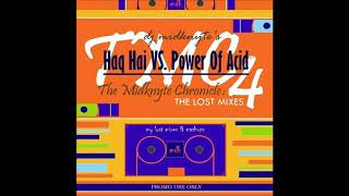 Haq Hai VS.  Power Of Acid - Mashup