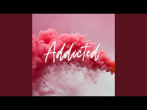 Addicted