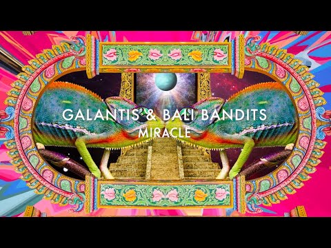 Galantis & Bali Bandits - Miracle [Official Audio]