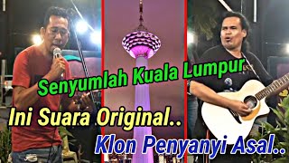 Download lagu 🔴 Sebijik Bro..!! Klon Penyanyi Asal.. // Senyumlah Kuala Lumpur mp3