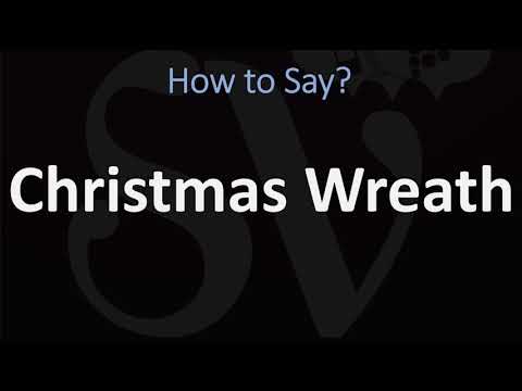 Part of a video titled How to Pronounce Christmas Wreath? (CORRECTLY) - YouTube