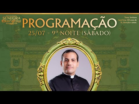 9ª noite de novena em honra a Senhora Sant'Ana
