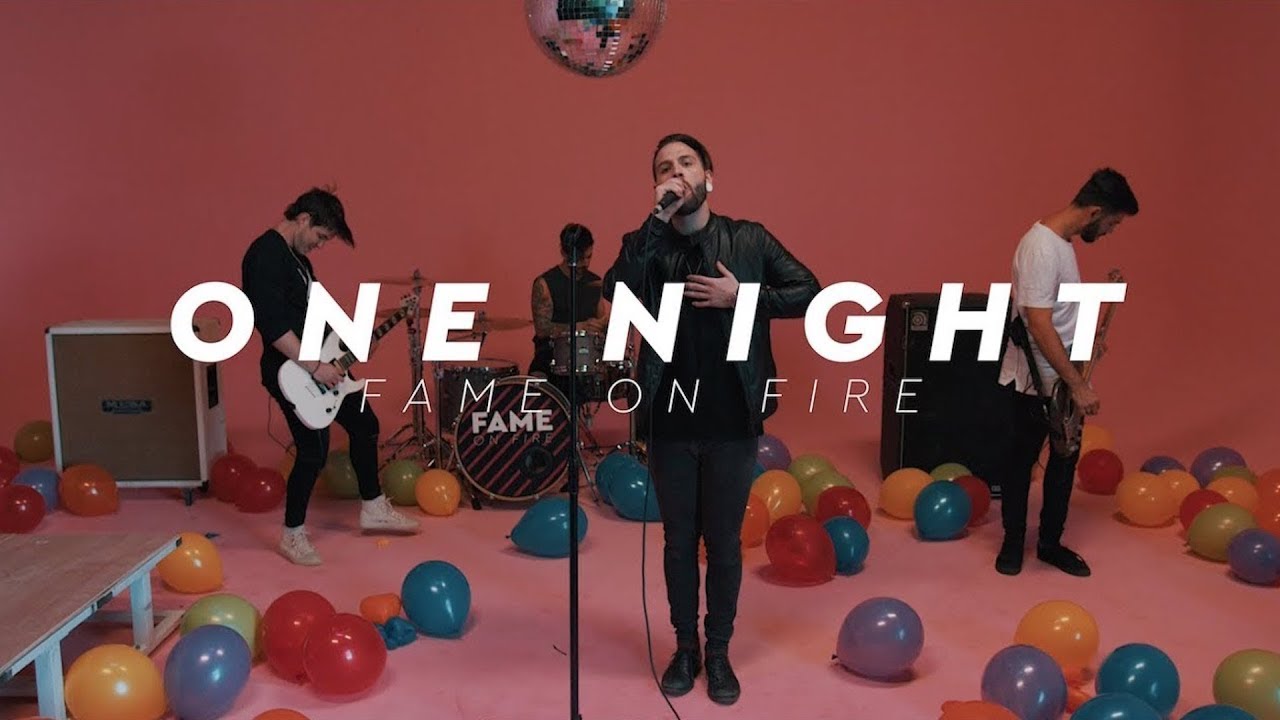 Fame On Fire — One Night