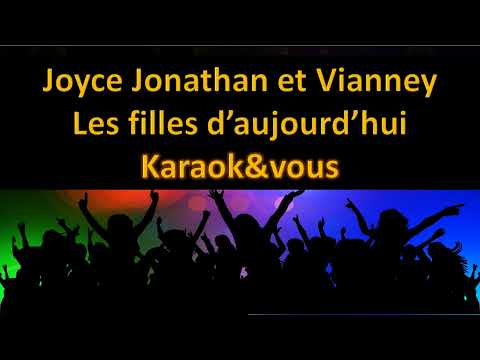 Karaoké Joyce Jonathan et Vianney - Les filles d’aujourd'hui