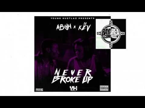 AB of YH ft. Lil Kev - Never Broke Up [BayAreaCompass] @ABofYH @lilkevrnb_yhtm