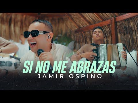 Si No Me Abrazas - Jamir Ospino #Aquiestoy