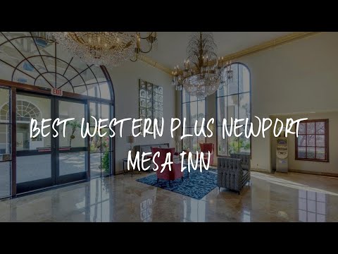 Best Western Plus Newport Mesa Inn Review - Costa Mesa , United States of America
