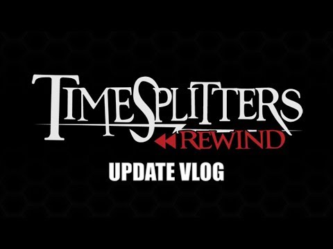 Timesplitters Rewind Developer Update (29th August 2017)