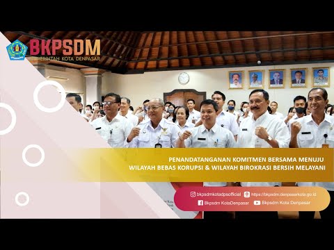 PENANDATANGANAN KOMITMEN BERSAMA MENUJU WILAYAH BEBAS KORUPSI & WILAYAH BIROKRASI BERSIH MELAYANI