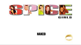Spice Girls - Naked (Spice) (Remastered 2019)