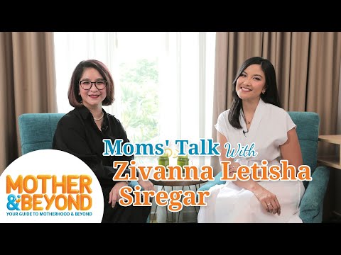 Moms' Talk with Zivanna Letisha Siregar: Tantangan Tiga Orang Anak