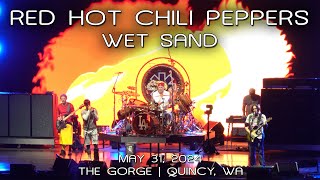 Red Hot Chili Peppers: Wet Sand | 2024-05-31 - The Gorge Amphitheatre; Quincy, WA [4K]