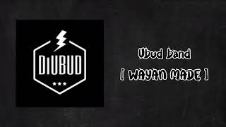 Download lagu D'UBUD BAND - [ WAYAN MADE ] mp3