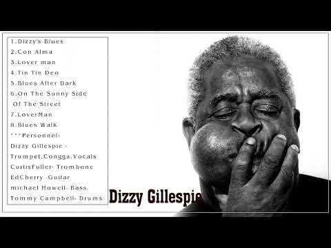 The Very Best Of Dizzy Gillespie - Dizzy Gillespie Full Album Relaxing Jazz