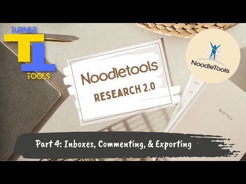 Noodletools:  Research 2.0 Part 4