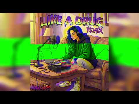 IzAlyssa - Like a Drug (Remix) (DakkaDak)