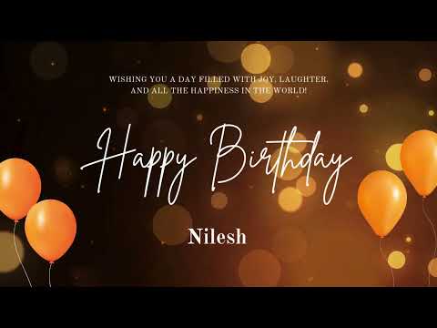 Happy Birthday Nilesh - Happy Birthday to you