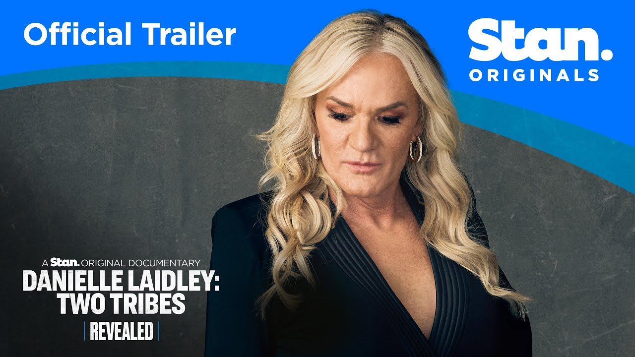 Revealed: Danielle Laidley: Two Tribes | OFFICIAL TRAILER | A Stan Original Documentary.
