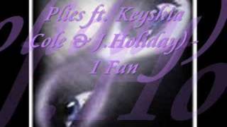 Plies ft. Keyshia Cole &amp; J.Holiday) - 1 Fan
