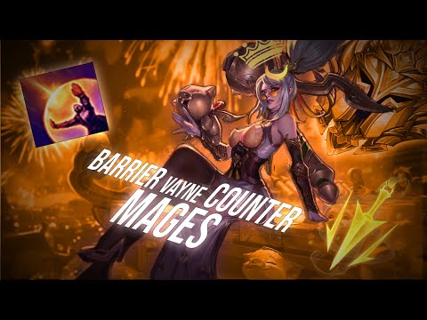 Vayne with BARRIER DESTROYS MAGES
